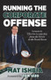 Running the Corporate Offense (Lessons in Effective Leadership from the Bench to the Boardroom) by Mat Ishbia, Tom Izzo, 9781629379906