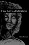 Face Me: a declaration by Olivia Keenan, 9781736545201