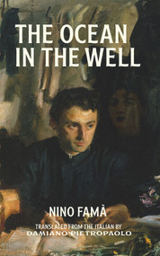 The Ocean in the Well by Damiano Pietropaolo, Nino Famà, 9781771836401