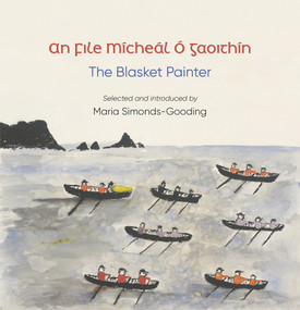 An File (The Poet) (Mícheál Ó Gaoithín, The Blasket Painter) by Maria Simonds-Gooding, 9781843518556