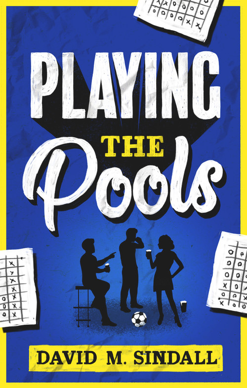 Playing the Pools by David M. Sindall, 9781913062484