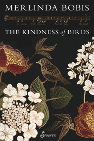 The Kindness of Birds by Merlinda Bobis, 9781925950304