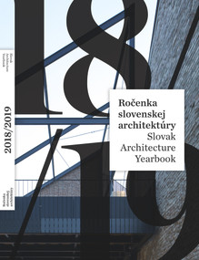 Slovak Architecture Yearbook (2018 / 2019) by Henrieta Moravcikova, 9788055645636