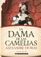 La dama de las camelias (Spanish Edition) by Alexandre Dumas, 9788418008023
