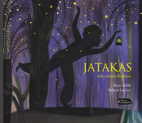 Jatakas (Seis cuentos budistas) (Spanish Edition) by Marta Millà, Rebeca Luciani, 9788415518662