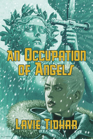 An Occupation of Angels by Lavie Tidhar, 9781625675781