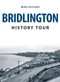 Bridlington History Tour by Mike Hitches, 9781398100701