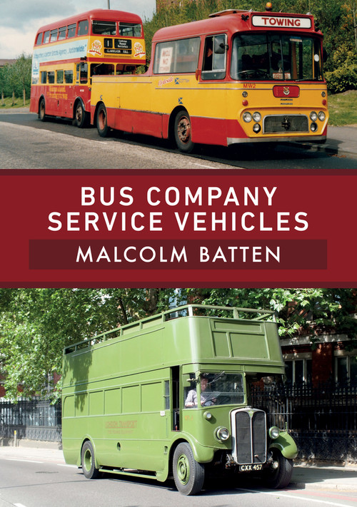Bus Company Service Vehicles by Malcolm Batten, 9781398104747