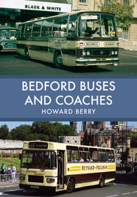 Bedford Buses and Coaches - 9781445675688 by Howard Berry