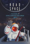 The Road to Space (The Record of China's Aerospace Development) by Gang Liu, Xuanqing Li, 9781487804787