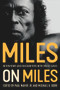 Miles on Miles (Interviews and Encounters with Miles Davis) - 9781641604673 by Paul Maher, Michael K. Dorr, 9781641604673