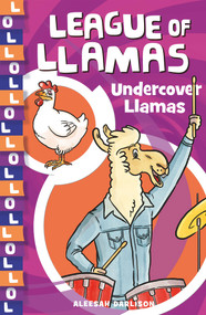 Undercover Llamas by Aleesah Darlison, 9781760894191
