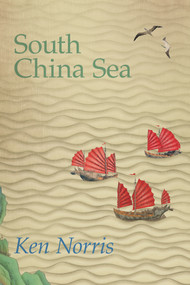 South China Sea (A Poet's Autobiography) by Ken Norris, 9781771835732