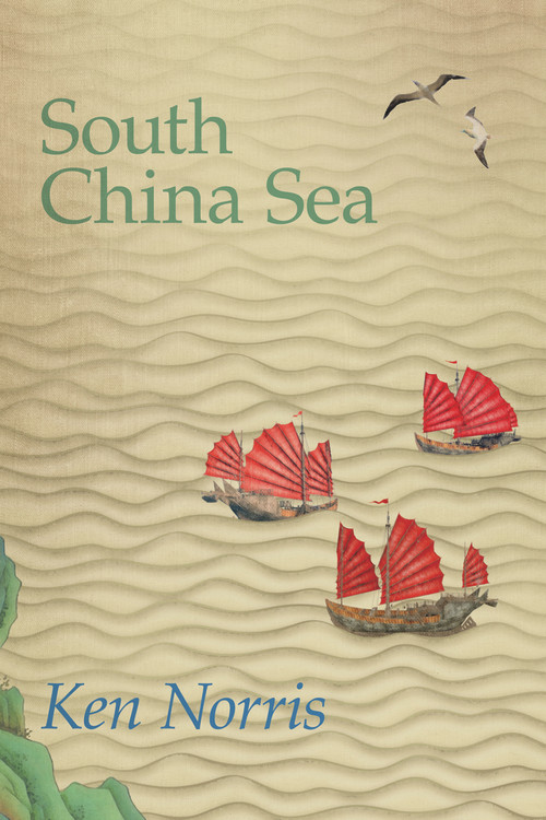 South China Sea (A Poet's Autobiography) by Ken Norris, 9781771835732