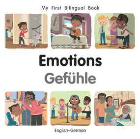 My First Bilingual Book-Emotions (English-German) by Manuela Gutierrez Montoya, Patricia Billings, 9781785089534