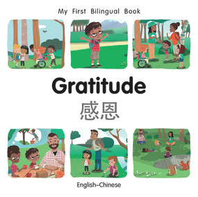 My First Bilingual Book-Gratitude (English-Chinese) by Manuela Gutierrez Montoya, Patricia Billings, 9781785089688