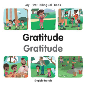 My First Bilingual Book-Gratitude (English-French) by Manuela Gutierrez Montoya, Patricia Billings, 9781785089701
