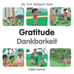 My First Bilingual Book-Gratitude (English-German) by Manuela Gutierrez Montoya, Patricia Billings, 9781785089718