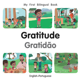 My First Bilingual Book-Gratitude (English-Portuguese) by Manuela Gutierrez Montoya, Patricia Billings, 9781785089763