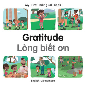 My First Bilingual Book-Gratitude (English-Vietnamese) by Manuela Gutierrez Montoya, Patricia Billings, 9781785089824