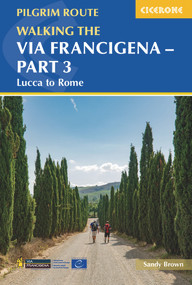 Walking the Via Francigena Pilgrim Route - Part 3 (Lucca to Rome) by Sandy Brown, 9781786310798