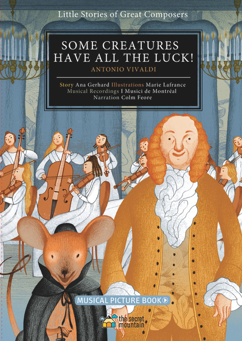 Some Creatures Have All the Luck! (Antonio Vivaldi) by I Musici de Montréal, Colm Feore, Ana Gerhard, Marie Lafrance, 9782924774847