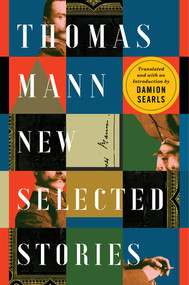 Thomas Mann (New Selected Stories) by Damion Searls, Thomas Mann, 9781631498480