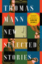 Thomas Mann (New Selected Stories) by Damion Searls, Thomas Mann, 9781631498480