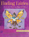 Finding Fairies (Secrets for Attracting Magickal Folk) by Michelle Roehm McCann, Marianne Monson, the Editors of Beyond Words, David Hohn, 9781582708904