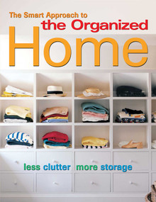The Smart Approach to the Organized Home by Editors of Thunder Bay Press, 9781645170983