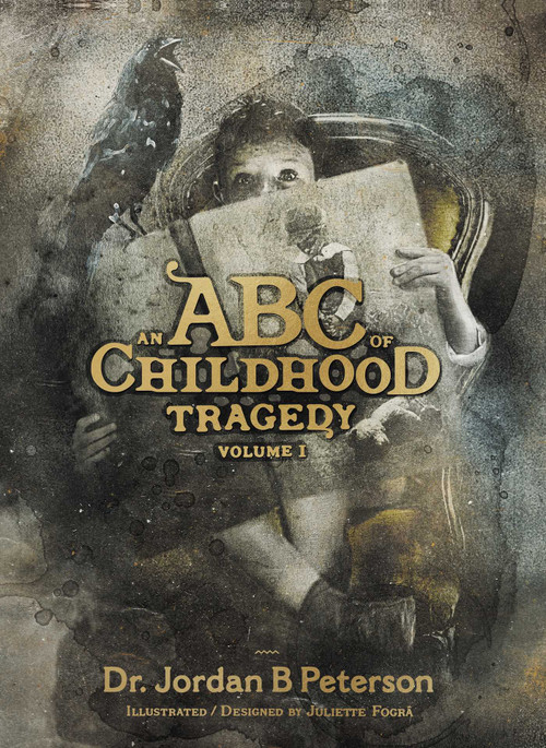An ABC of Childhood Tragedy by Jordan B Peterson, 9781955858090