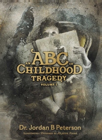 An ABC of Childhood Tragedy by Jordan B Peterson, 9781955858090