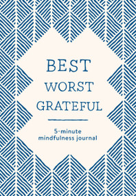 Best Worst Grateful - Herringbone (A Daily 5 Minute Mindfulness Journal to Cultivate Gratitude and Live a Peaceful, Positive, and Happier Life) by Spruce Books, 9781632174826