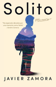 Solito (Spanish Edition) by Javier Zamora, 9781644736593
