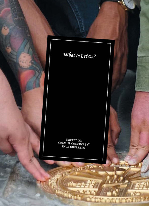 What to Let Go? by Cosmin Costinas, Inti Guerrero, 9783956796425