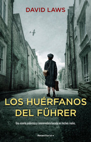 Los huérfanos del Führer / The Fuhrer's Orphans (Spanish Edition) by David Laws, 9788419283122