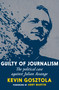 Guilty of Journalism (The Political Case against Julian Assange) by Kevin Gosztola, Abby Martin, 9781644212721