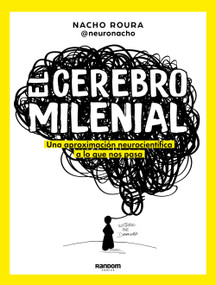 El cerebro milenial / The Millennial Brain (Spanish Edition) by Nacho Roura, 9788418040108