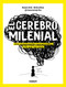 El cerebro milenial / The Millennial Brain (Spanish Edition) by Nacho Roura, 9788418040108