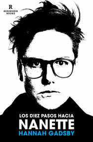 Los diez pasos hacia Nanette. Memorias incómodas / Ten Steps to Nanette (Spanish Edition) by Hannah Gadsby, 9788418897375