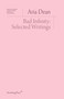 Bad Infinity (Selected Writings) by Aria Dean, 9783956796470