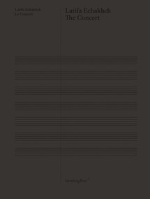 The Concert by Latifa Echakhch, Madeleine Schuppli, 9783956796487