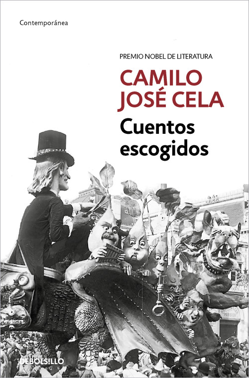 Cuentos escogidos (Camilo José Cela)/ Selected Stories (Camilo José Cela) (Spanish Edition) by Camilo José Cela, 9788466352284