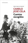 Cuentos escogidos (Camilo José Cela)/ Selected Stories (Camilo José Cela) (Spanish Edition) by Camilo José Cela, 9788466352284