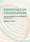 Essentials of Compilation (An Incremental Approach in Racket) by Jeremy G. Siek, 9780262047760