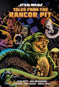 Star Wars: Tales from the Rancor Pit by Cavan Scott, Nick Brokenshire, Rafael Perez, Juan Samu, Andy  Duggan, 9781506732848