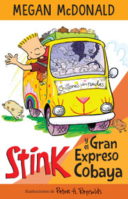 Stink y el Gran Expreso del Cobaya/ Stink and The Great Guinea Pig Express (Spanish Edition) by Megan McDonald, Peter H. Reynolds, 9781644733486