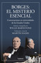 Borges. El misterio Esencial / Borges. The Essential Mystery (Spanish Edition) by Jorge Luis Borges, Willis Barnstone, Martín Hadis, 9786073815406