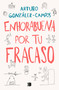 Enhorabuena por tu fracaso / Congratulations On Your Failure (Spanish Edition) by Arturo González-Campos, 9788418051197