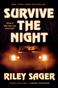 Survive the Night (A Novel) - 9780593183182 by Riley Sager, 9780593183182